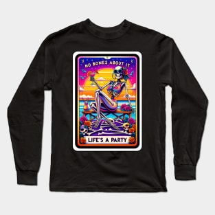 No bones about it, Life's a party Long Sleeve T-Shirt